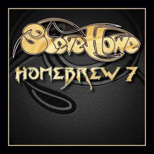 Steve Howe - Homebrew 7 (2021)