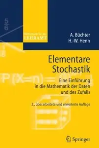 Elementare Stochastik: Eine Einführung in die Mathematik der Daten und des Zufalls, 2. Auflage
