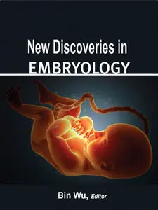 "New Discoveries in Embryology" ed. by Bin Wu