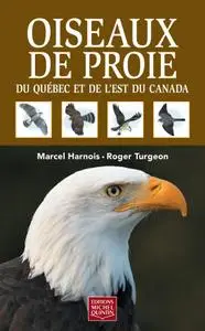 Marcel Harnois, Roger Turgeon, "Oiseaux de proie du Québec et de l'Est du Canada"