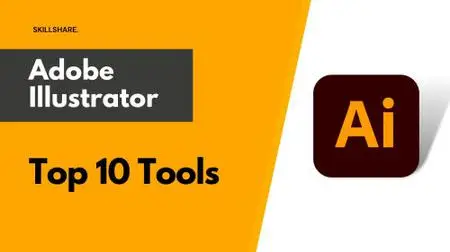 Top 10 Essential tools in Adobe Illustrator to improve your Creativity.