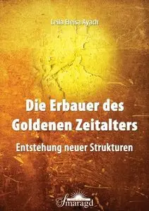 Die Erbauer des Goldenen Zeitalters: Entstehung neuer Strukturen, Auflage: 2