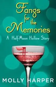 «Fangs for the Memories» by Molly Harper