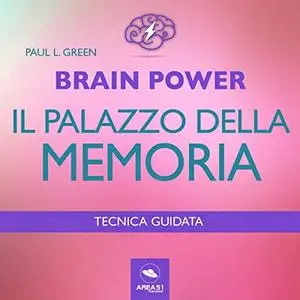 «Brain Power. Il palazzo della memoria» by Paul L. Green