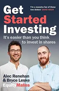 Get Started Investing: It's easier than you think to invest in shares