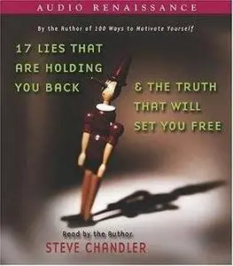 17 Lies That Are Holding You Back and The Truth That Will Set You Free [Audio Book]