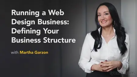 Lynda - Running a Web Design Business: Defining Your Business Structure [repost]