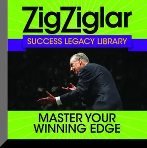 «Master Your Winning Edge» by Zig Ziglar