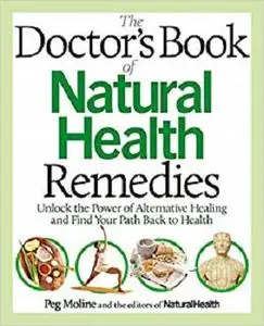 The Doctor's Book of Natural Health Remedies