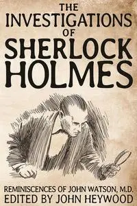 «Investigations of Sherlock Holmes» by John Heywood