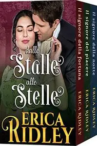 Dalle Stalle alle Stelle (libri 1-3): Romanzi Rosa Storici