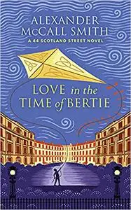 Love in the Time of Bertie