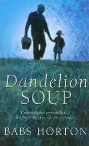 Babs Horton, "Dandelion Soup"