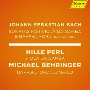 Hille Perl - J.S. Bach: Viola da gamba Sonatas, BWVV 1027-1029 (2020)