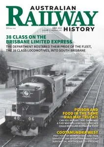 Australian Railway History - Issue 1012 - June 2022