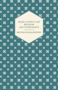 Magic, Science and Religion and Other Essays