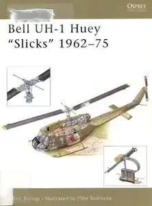 Bell UH-1 Huey "Slicks" 1962-75 (New Vanguard 87) (Repost)