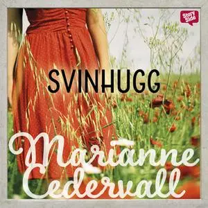 «Svinhugg» by Marianne Cedervall