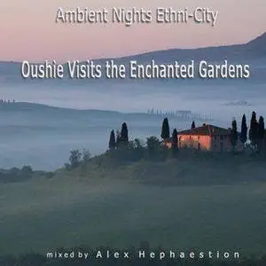 Hephaestion's Ambient Nights - Ethni City - Oushie Visites the Enchanted Gardens (2005)
