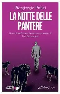 Piergiorgio Pulixi - La Notte Delle Pantere