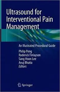 Ultrasound for Interventional Pain Management: An Illustrated Procedural Guide