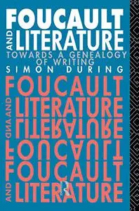 Foucault and Literature: Towards a Geneaology of Writing