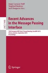 Recent Advances in the Message Passing Interface: 19th European MPI Users’ Group Meeting, EuroMPI 2012, Vienna, Austria, Septem