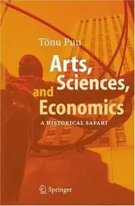 Arts, Sciences, and Economics: A Historical Safari