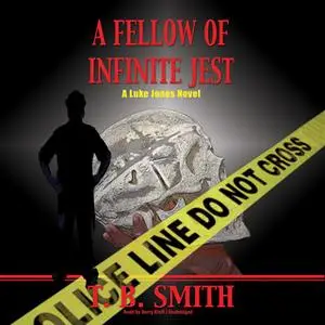 «A Fellow of Infinite Jest» by T.B. Smith