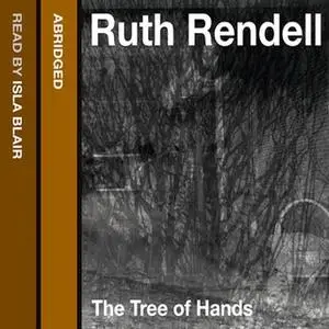 «The Tree of Hands» by Ruth Rendell