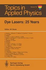 Dye Lasers: 25 Years (Topics in Applied Physics) by Michael Stuke