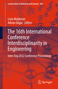 The 16th International Conference Interdisciplinarity in Engineering : Inter-Eng 2022 Conference Proceedings