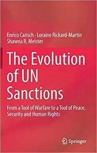 The Evolution of UN Sanctions: From a Tool of Warfare to a Tool of Peace, Security and Human Rights