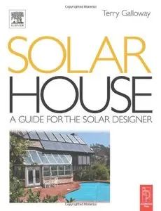 Solar House: A Guide for the Solar Designer (Repost)