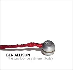 Ben Allison - The Stars Look Very Different Today (2013)