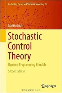 Stochastic Control Theory: Dynamic Programming Principle (2nd edition)
