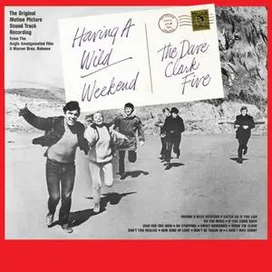 The Dave Clark Five - Having a Wild Weekend (Original Motion Picture Soundtrack) (2019)