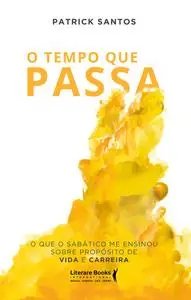 «O tempo que passa» by Patrick Santos