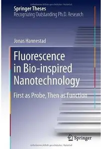 Fluorescence in Bio-inspired Nanotechnology: First as Probe, Then as Function [Repost]