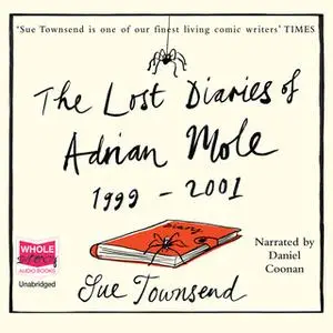 «The Lost Diaries of Adrian Mole 1999-2001» by Sue Townsend