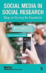 Social Media in Social Research: Blogs on Blurring the Boundaries