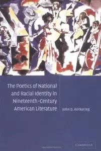 The Poetics of National and Racial Identity in Nineteenth-Century American Literature [Repost]