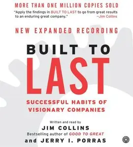 Built to Last: Successful Habits of Visionary Companies (Audiobook) (Repost) 