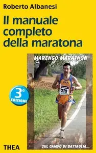 Roberto Albanesi - Il manuale completo della maratona