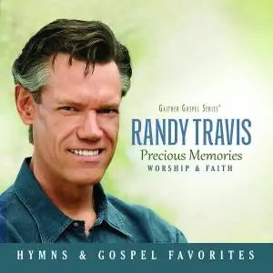 Randy Travis - Precious Memories (Worship & Faith) (2020)