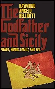 The Godfather and Sicily: Power, Honor, Family, and Evil