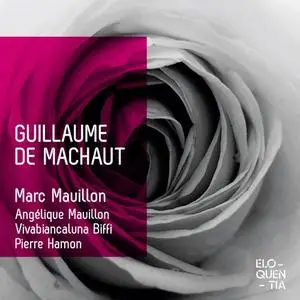 Marc Mauillon, VivaBiancaLuna Biffi, Pierre Hamon - Guillaume de Machaut (2022)