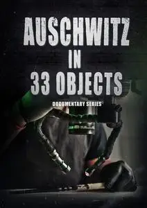 PBS - Auschwitz in 33 Objects (2021)