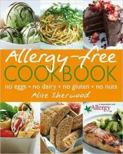 Alice Sherwood - The Allergy-free Cookbook [Repost]