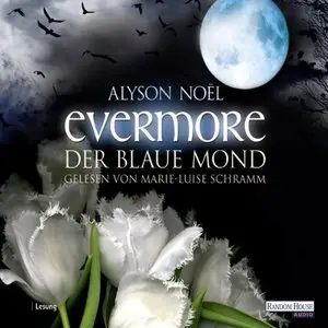 Alyson Noël - Evermore - Band 2 - Der blaue Mond (Re-Upload)